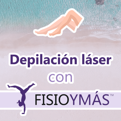 Depilación láser con Fisioymas